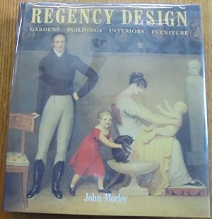 Bild des Verkufers fr Regency Design, 1790-1840: Gardens, Buildings, Interiors, Furniture zum Verkauf von Mullen Books, ABAA