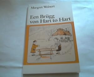 Bild des Verkufers fr Een Brgg von Hart to Hart - mit schner Autorensignatur und 3 zeiligem Text zum Verkauf von Versandhandel Rosemarie Wassmann