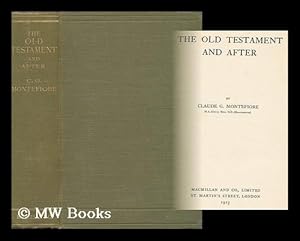 Seller image for The Old Testament and after / by Claude G. Montefiore for sale by MW Books Ltd.