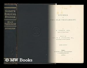 Bild des Verkufers fr Studies on the Old Testament / by F. Godet. ; Edited by the Rev. W. H. Lyttelton zum Verkauf von MW Books Ltd.