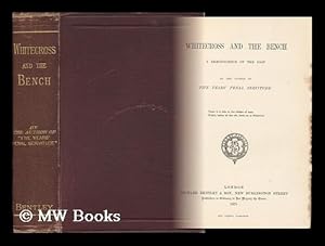 Seller image for Whitecross and the Bench : a Reminiscence of the Past / by the Author of Five Years' Penal Servitude for sale by MW Books Ltd.