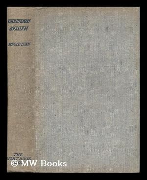 Imagen del vendedor de Revolutionary Socialism in Theory and Practice / Sir Arnold Lunn a la venta por MW Books Ltd.