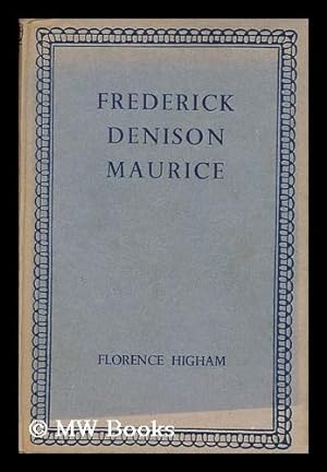 Image du vendeur pour Frederick Denison Maurice / by Florence Higham mis en vente par MW Books Ltd.