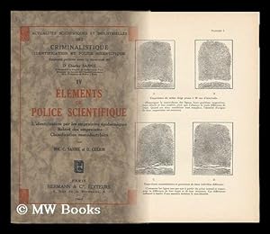 Seller image for Elements De Police Scientifique; L'Identification Par Les Empreintes Epidermiques; Releve Des Empreintes; Classsification Monodactylaire for sale by MW Books Ltd.