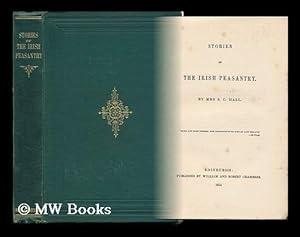 Seller image for Stories of the Irish Peasantry / Anna Maria Hall ; with an Introd. by Robert Lee Wolff for sale by MW Books Ltd.