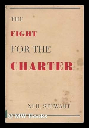 Seller image for The Fight for the Charter / by Neil Stewart for sale by MW Books Ltd.