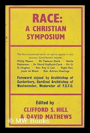 Imagen del vendedor de Race: a Christian Symposium / Edited by Clifford S. Hill & David Mathews a la venta por MW Books Ltd.