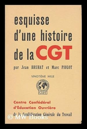 Seller image for Esquisse D'Une Histoire De La CGT for sale by MW Books Ltd.