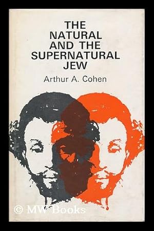 Bild des Verkufers fr The Natural and the Supernatural Jew : an Historical and Theological Introduction zum Verkauf von MW Books Ltd.