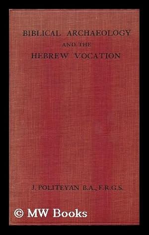 Seller image for Biblical Archaeology and the Hebrew Vocation for sale by MW Books Ltd.