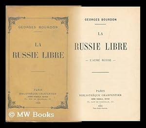 Seller image for La Russie Libre : L'Aube Russe / Georges Bourdon for sale by MW Books Ltd.