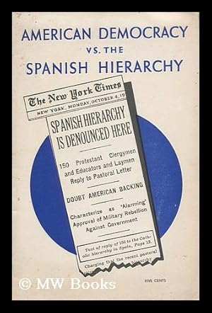 Imagen del vendedor de American Democracy Vs. the Spanish Hierarchy a la venta por MW Books Ltd.