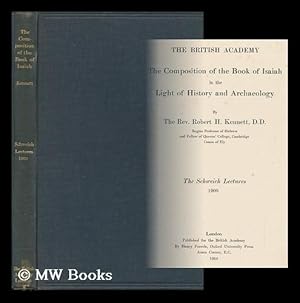 Image du vendeur pour The Composition of the Book of Isaiah in the Light of History and Archaeology, by the Rev. Robert H. Kennett mis en vente par MW Books Ltd.