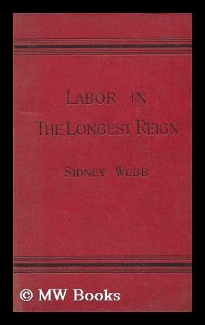 Seller image for Labor in the Longest Reign, 1837-1897 : Issued under the Auspices of the Fabian Society for sale by MW Books Ltd.