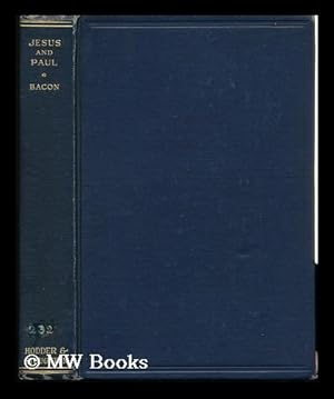 Seller image for Jesus and Paul. Lectures Given At Manchester College, Oxford, for the Winter Term, 1920 for sale by MW Books