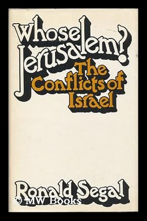 Seller image for Whose Jerusalem? : the Conflicts of Israel for sale by MW Books