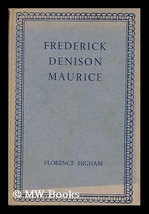 Image du vendeur pour Frederick Denison Maurice / by Florence Higham mis en vente par MW Books