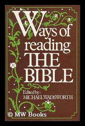Seller image for Ways of Reading the Bible / Edited by Michael Wadsworth for sale by MW Books