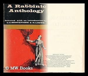 Seller image for A Rabbinic Anthology, Selected and Arr. with Comments and Introductions by C. G. Montefiore and H. Loewe for sale by MW Books