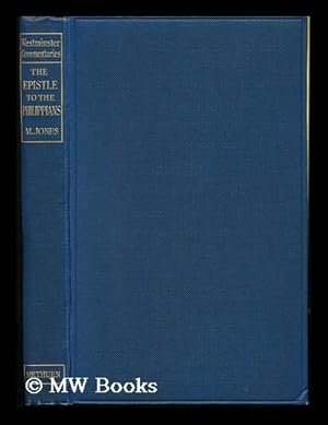 Bild des Verkufers fr The Epistle to the Philippians / with Introduction and Notes by Maurice Jones zum Verkauf von MW Books
