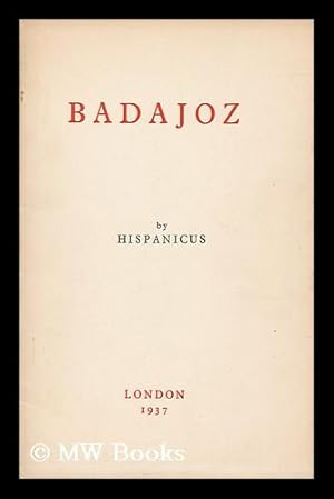 Immagine del venditore per Badajoz / by Hispanicus venduto da MW Books