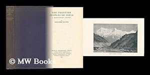 Imagen del vendedor de The Frontier Peoples of India : a Missionary Survey / by Alexander McLeish a la venta por MW Books