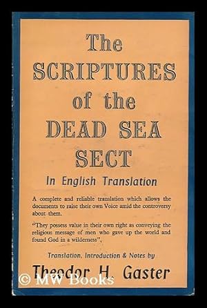 Imagen del vendedor de The Scriptures of the Dead Sea Sect / in English Translation with Introduction and Notes by Theodor H. Gaster a la venta por MW Books