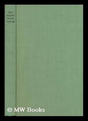 Seller image for The Young Wage-Earner : a Study of Glasgow Boys / by T. Ferguson and J. Cunnison, with a Foreword by Sir Hector Hetherington for sale by MW Books