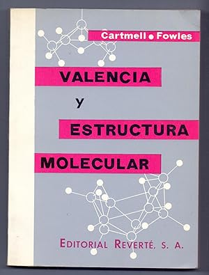 Seller image for VALENCIA Y ESTRUCTURA MOLECULAR (introduccion a la teoria cuantica de la valencia y su aplicacion a la quimica estructural) for sale by Libreria 7 Soles