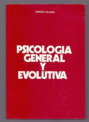 Seller image for PSICOLOGIA GENERAL Y EVOLUTIVA for sale by Libreria 7 Soles