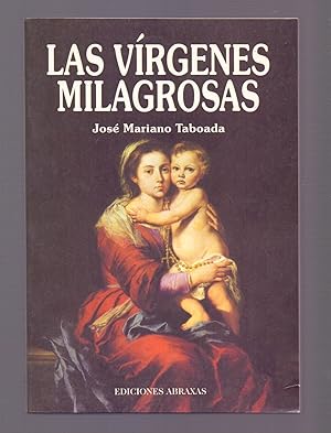 Seller image for LAS VIRGENES MILAGROSAS for sale by Libreria 7 Soles