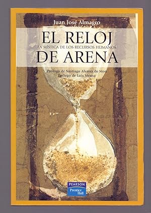 Seller image for EL RELOJ DE ARENA (la mistica de los recursos humanos) prologo Santiago alvarez de mou for sale by Libreria 7 Soles
