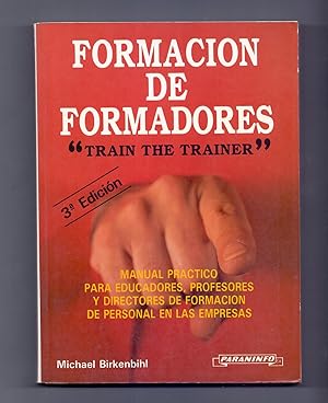 Seller image for FORMACION DE FORMADORES -TRAIN THE TRAINER- for sale by Libreria 7 Soles