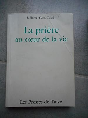 Image du vendeur pour La priere au coeur de la vie mis en vente par Frederic Delbos