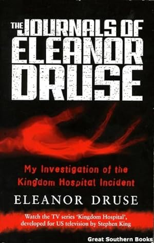 Seller image for The Journals of Eleanor Druse: My Investigation of the Kingdom Hospital Incident for sale by Great Southern Books