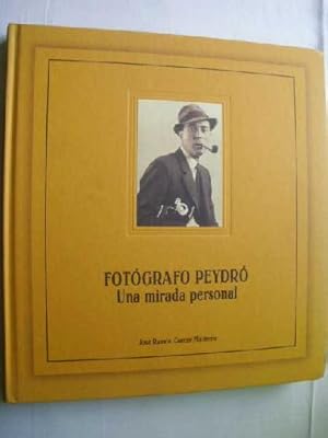 Imagen del vendedor de FOTGRAFO PEYDR. UNA MIRADA PERSONAL a la venta por Librera Maestro Gozalbo