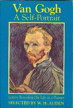 Bild des Verkäufers für Van Gogh: A Self-Portrait: Letters Revealing His Life as a Painter zum Verkauf von LEFT COAST BOOKS