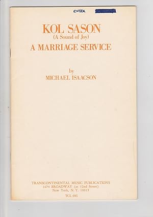 Seller image for Kol Sason (A Sound of Joy) a Marriage service for Tenor Cantor Organ Soprano Recorder (Flute alternative) percussion: Small hand drum, Triangle, Finger Cymbals, Tambourine for sale by Meir Turner