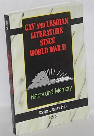 Seller image for Gay and lesbian literature since World War II: history and memory for sale by Bolerium Books Inc.