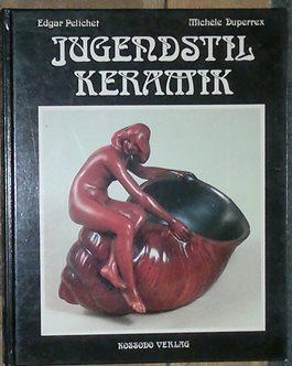 Seller image for Jugendstil Keramik. Mehr als 700 Illustrationen und Marken, davon 104 Farbfotografien. for sale by Antiquariat Johann Forster