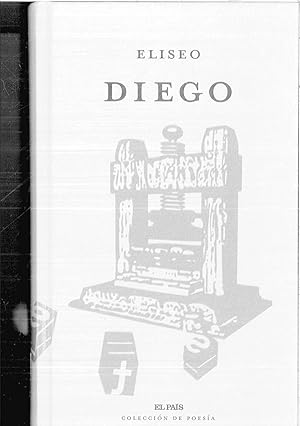 Imagen del vendedor de ELISEO DIEGO (COLECCION DE POESIA EL PAIS) a la venta por Papel y Letras