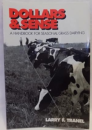 Dollars & Sense: A Handbook for Seasonal Grass Dairying