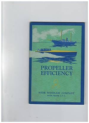 PROPELLER EFFICIENCY: A CATALOG CONTAINING CONSTRUCTIVE SUGGESTIONS FOR INCREASING THE SPEED, COM...