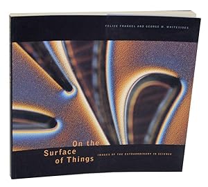 Imagen del vendedor de On The Surface of Things: Images of the Extraordinary in Science a la venta por Jeff Hirsch Books, ABAA