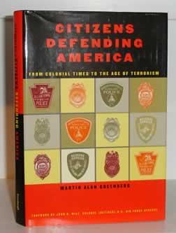 Citizens Defending America: From Colonial Times to the Age of Terrorism