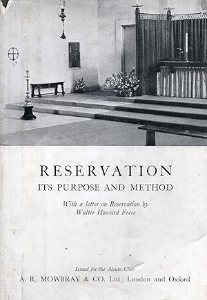 Reservation: Its Purpose and Method, With a Letter on Reservation by Walter Howard Frere