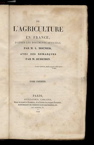 De l'Agricolture en France, d'après les documents officiels. Avec des remarques par M. Rubichon.