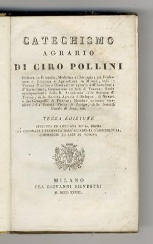 Bild des Verkufers fr Catechismo Agrario. Terza edizione riveduta e ampliata su la prima gi coronata e stampata dall'Accademia d'Agricoltura, Commercio e Arti di Verona. zum Verkauf von Libreria Oreste Gozzini snc