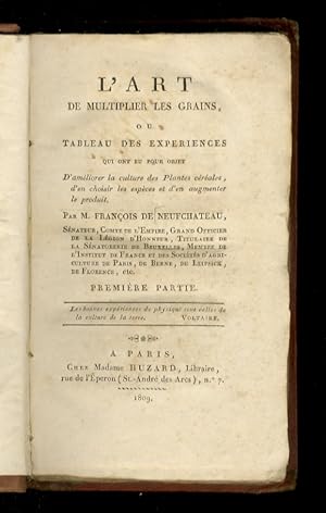 L'Art de multiplier les grains ou tableau des experiences qui ont eu pour objet, d'améliorer la c...