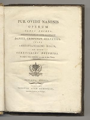 Pub. Ovidii Nasonis Operum (.) interpretatione et notis illustravit Daniel Crispinus, Helveticus,...